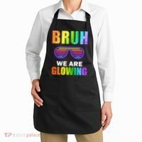 Bruh We Are Glowing Apron thumb 2
