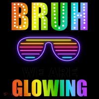 Bruh We Are Glowing Coffee Mug thumb 5