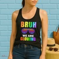 Bruh We Are Glowing Women's Tank Top thumb 2