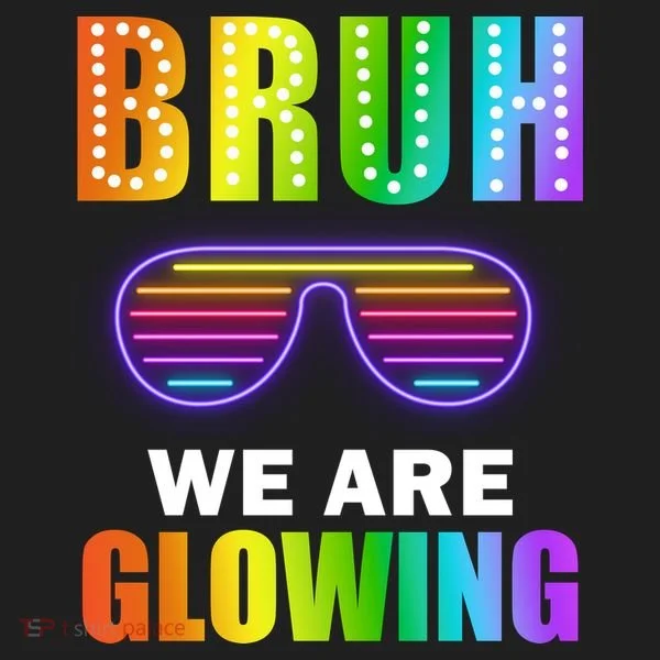 Bruh We Are Glowing Hat