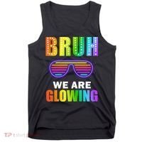 Bruh We Are Glowing Tank Top thumb 0