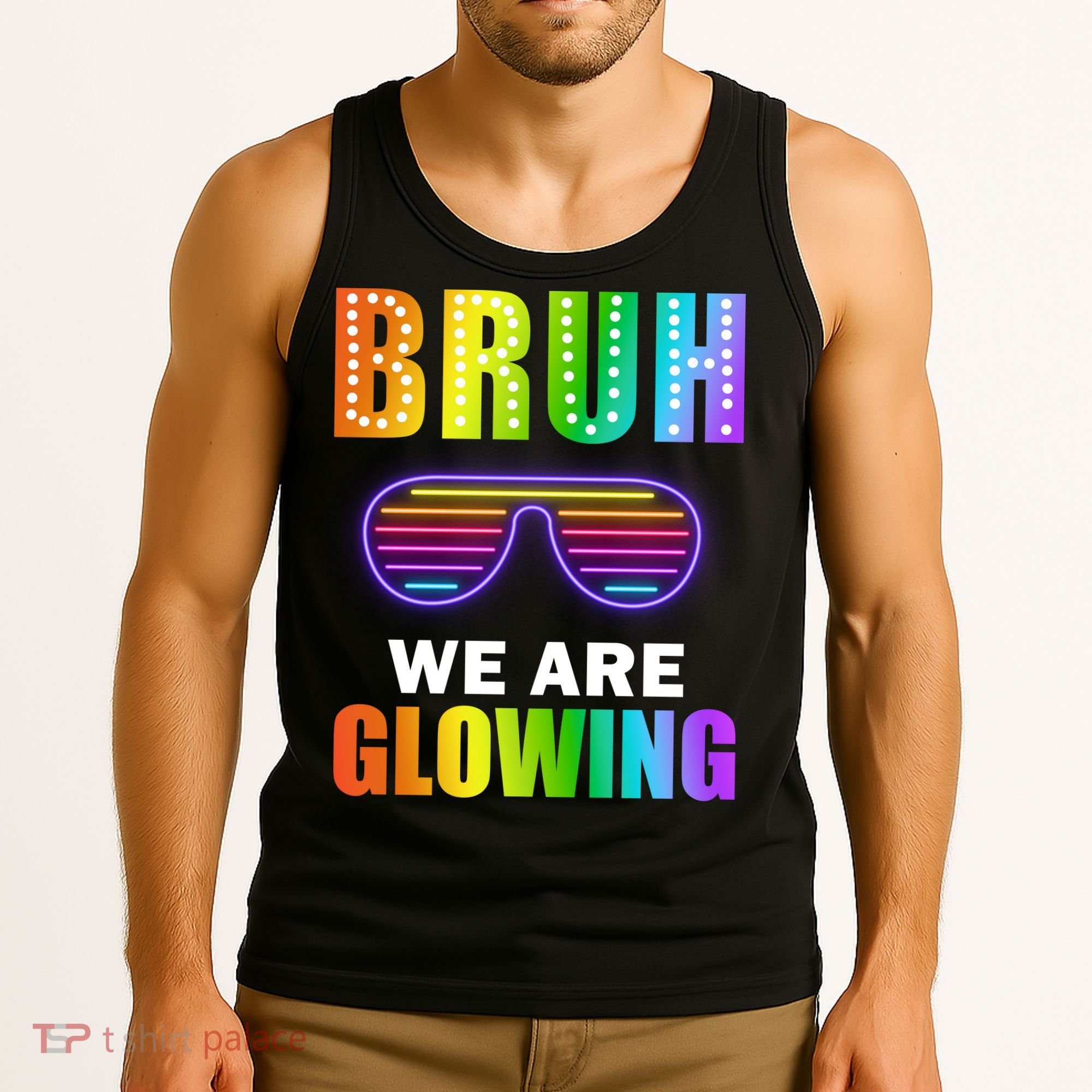 Bruh We Are Glowing Tank Top
