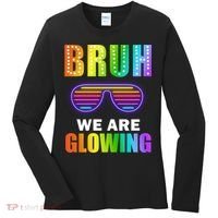 Bruh We Are Glowing Women's Long Sleeve Shirt thumb 0