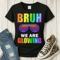 Bruh We Are Glowing Women's T-Shirt thumb 3