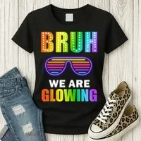 Bruh We Are Glowing Women's T-Shirt thumb 3