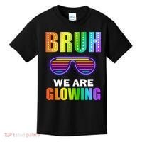 Bruh We Are Glowing Kids T-Shirt thumb 0