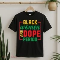 Black Women Are Dope Period Black History Month Gift T-Shirt thumb 2