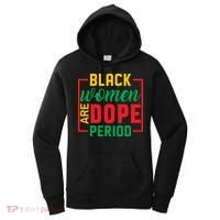 Black Women Are Dope Period Black History Month Gift Women's Hoodie thumb 0