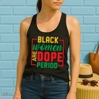 Black Women Are Dope Period Black History Month Gift Women's Tank Top thumb 2