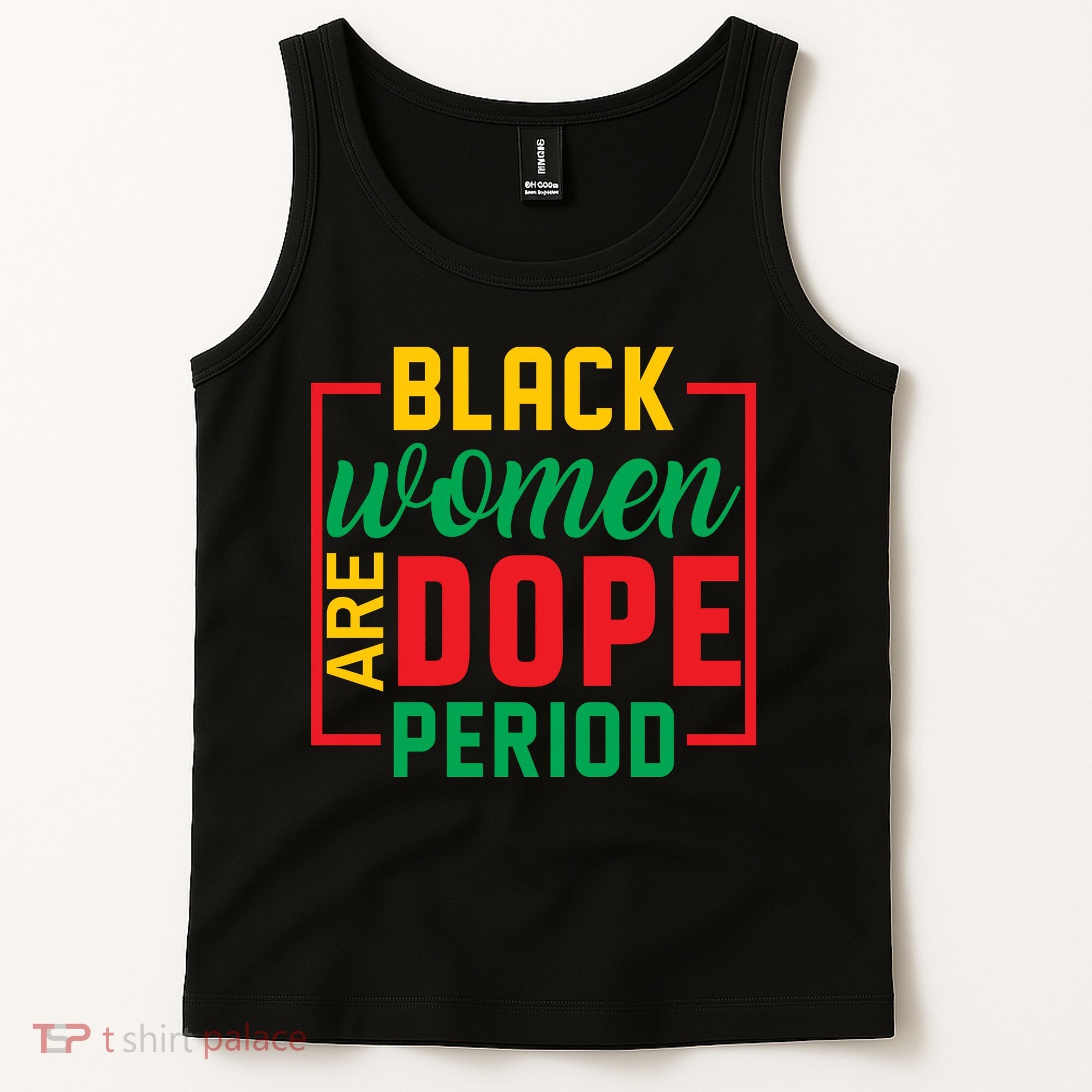 Black Women Are Dope Period Black History Month Gift Tank Top