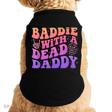Baddie With A Dead Daddy  Doggie Tank