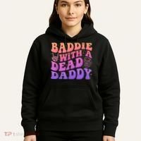 Baddie With A Dead Daddy  Hoodie thumb 5