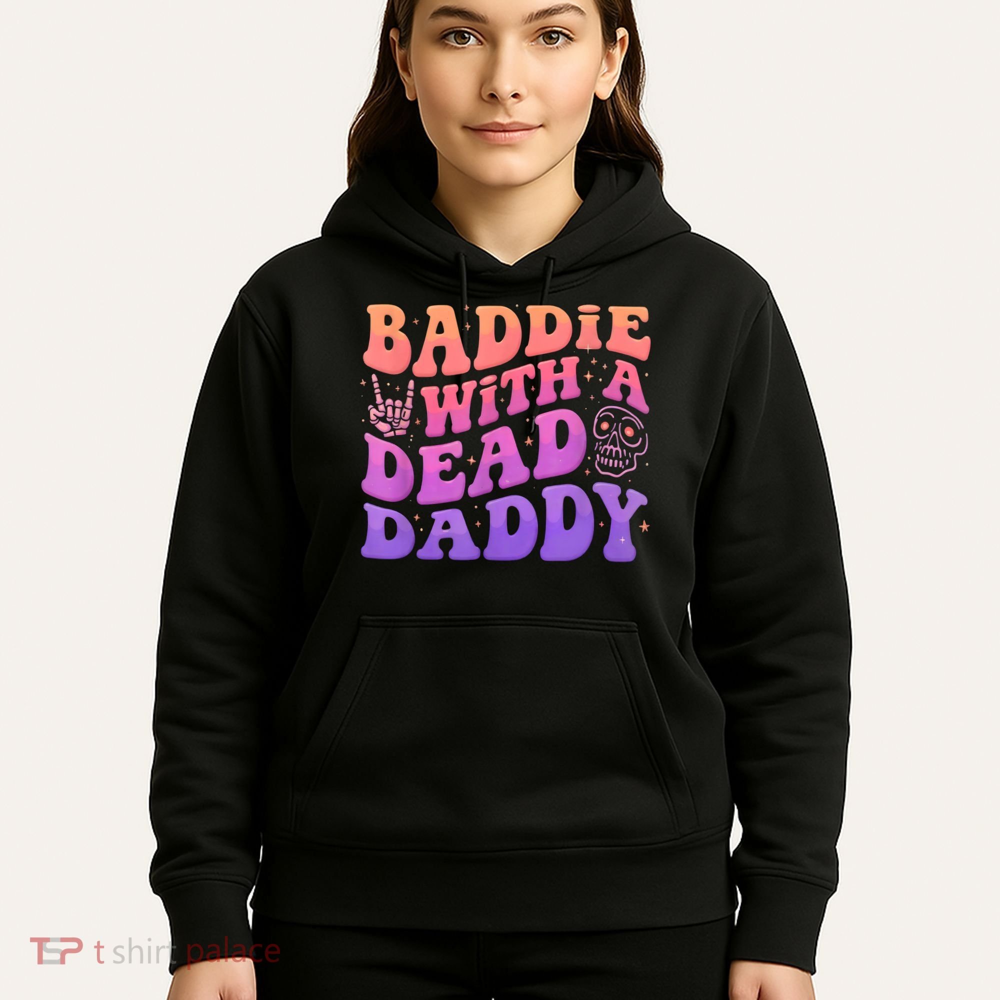Baddie With A Dead Daddy  Hoodie