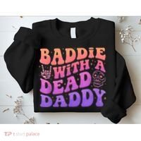 Baddie With A Dead Daddy  Sweatshirt thumb 2