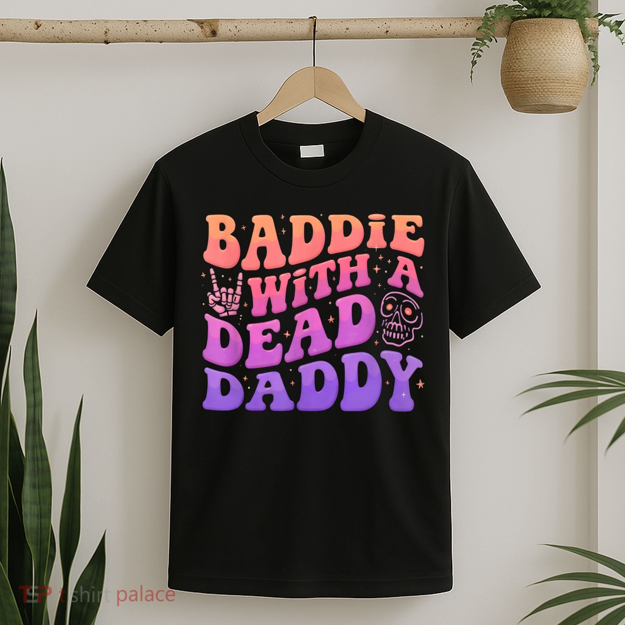 Baddie With A Dead Daddy  T-Shirt