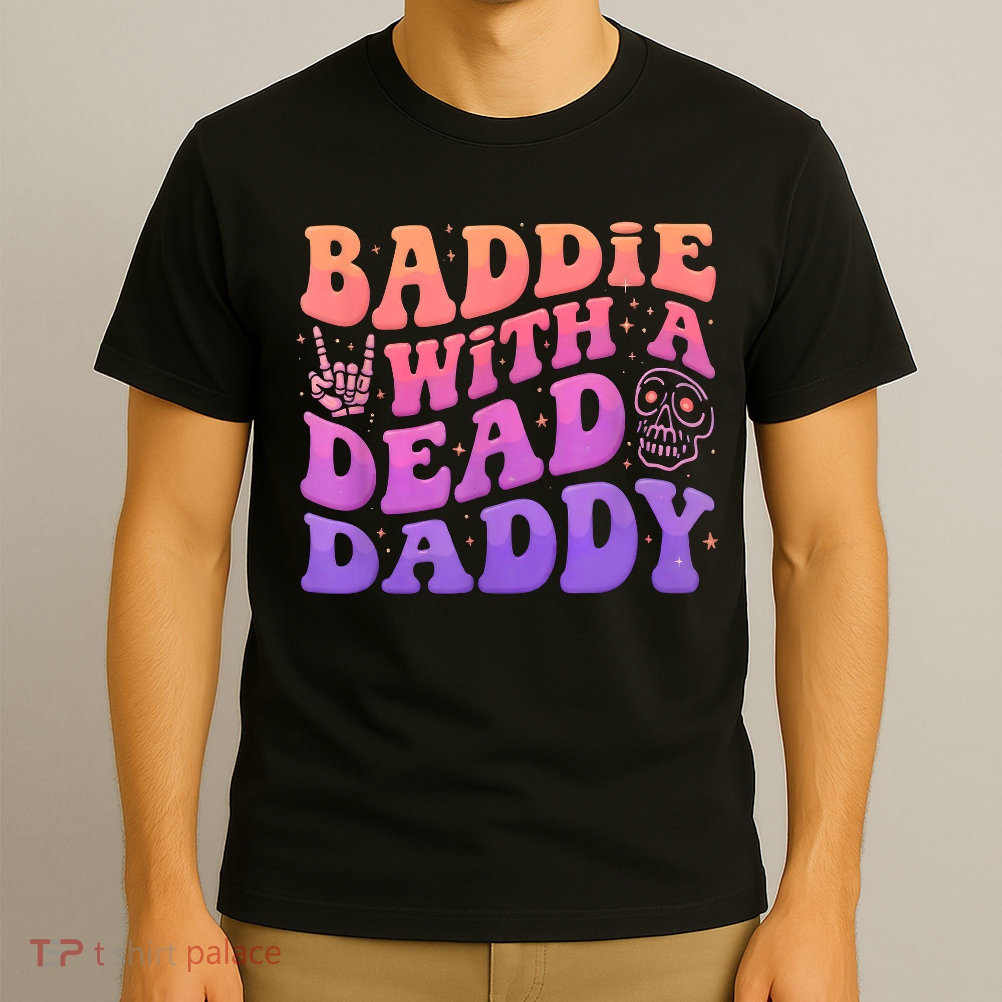 Baddie With A Dead Daddy  T-Shirt