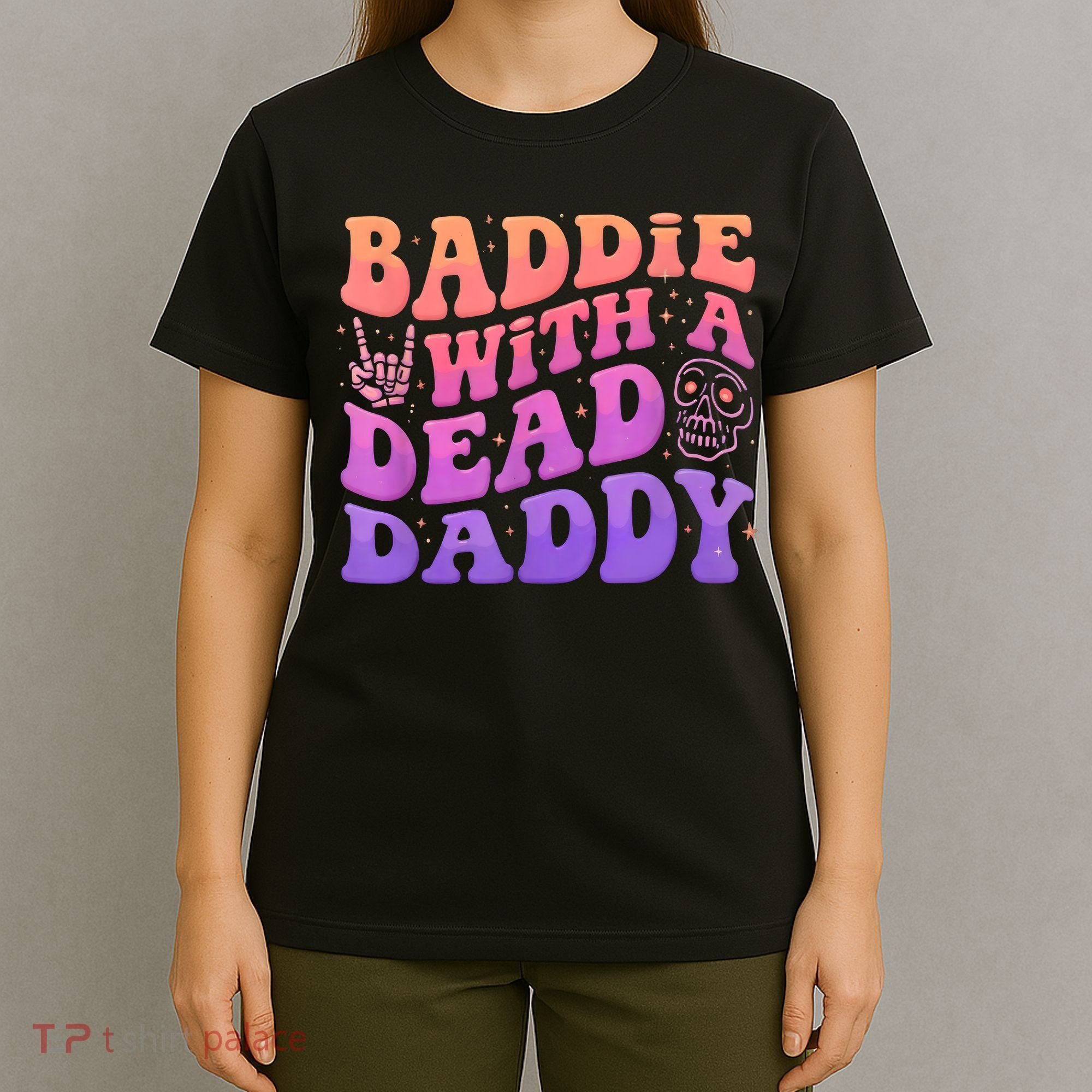 Baddie With A Dead Daddy  T-Shirt