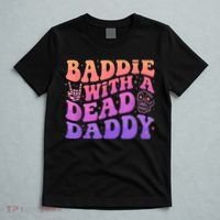 Baddie With A Dead Daddy  T-Shirt thumb 5