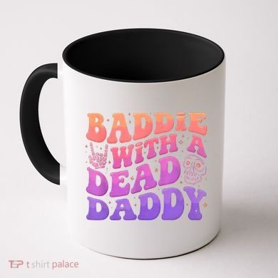 Baddie With A Dead Daddy  Coffee Mug
