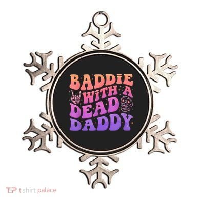 Baddie With A Dead Daddy  Ornament