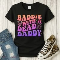 Baddie With A Dead Daddy  Women's T-Shirt thumb 3