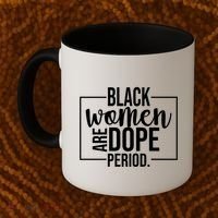 Black Women Are Dope Period Coffee Mug thumb 2