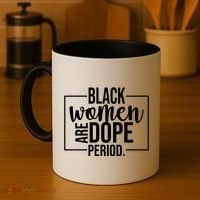 Black Women Are Dope Period Coffee Mug thumb 4
