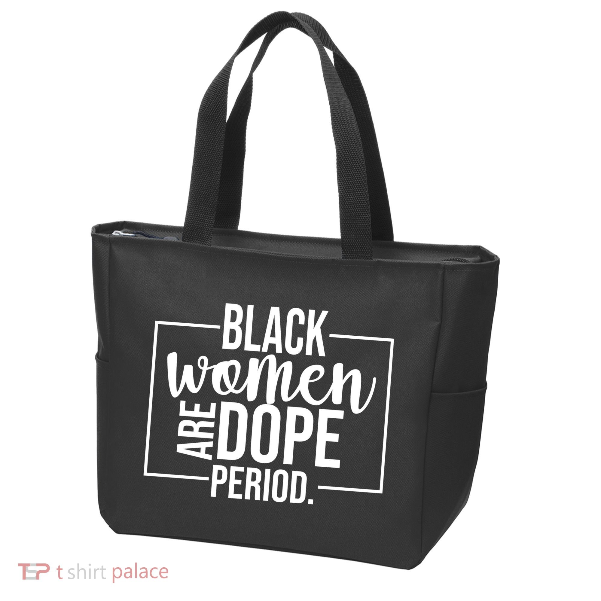 Black Women Are Dope Period Tote Bag