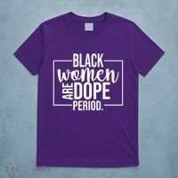 Black Women Are Dope Period T-Shirt thumb 5