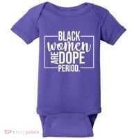 Black Women Are Dope Period Baby Bodysuit thumb 0