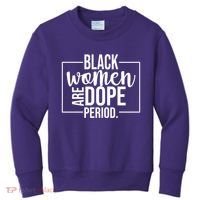 Black Women Are Dope Period Kids Sweatshirt thumb 0