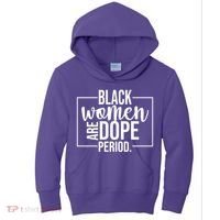 Black Women Are Dope Period Kids Hoodie thumb 0