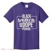 Black Women Are Dope Period Kids T-Shirt thumb 0