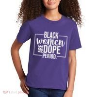 Black Women Are Dope Period Kids T-Shirt thumb 2