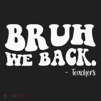 Bruh We Back Teachers Funny Women's Sweatshirt thumb 2