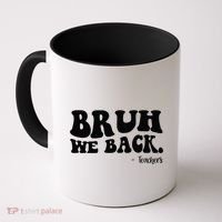 Bruh We Back Teachers Funny Coffee Mug thumb 0