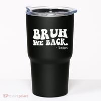 Bruh We Back Teachers Funny Tumbler thumb 0