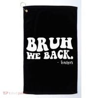 Bruh We Back Teachers Funny Golf Towel thumb 0