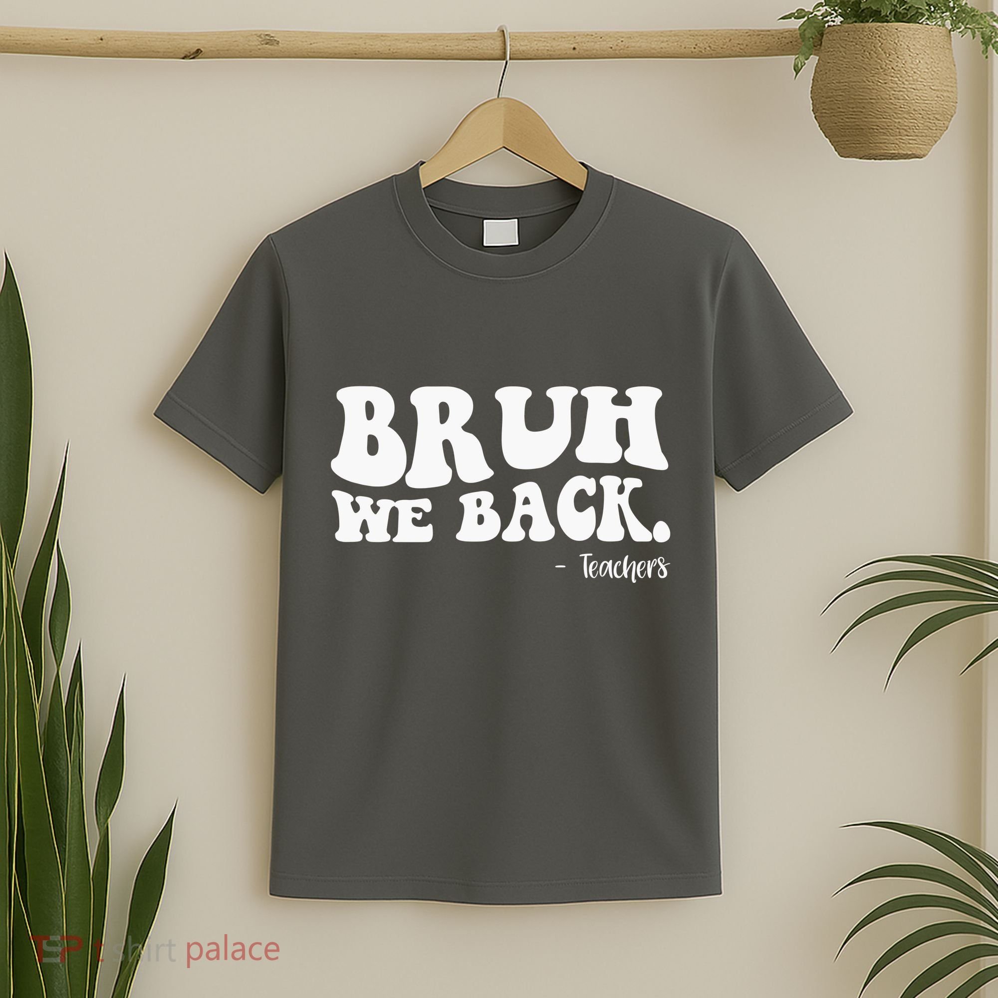 Bruh We Back Teachers Funny T-Shirt