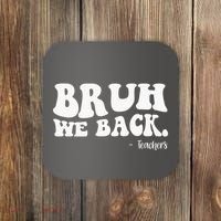 Bruh We Back Teachers Funny Coaster thumb 0
