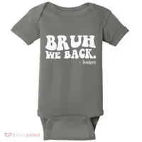 Bruh We Back Teachers Funny Baby Bodysuit thumb 0