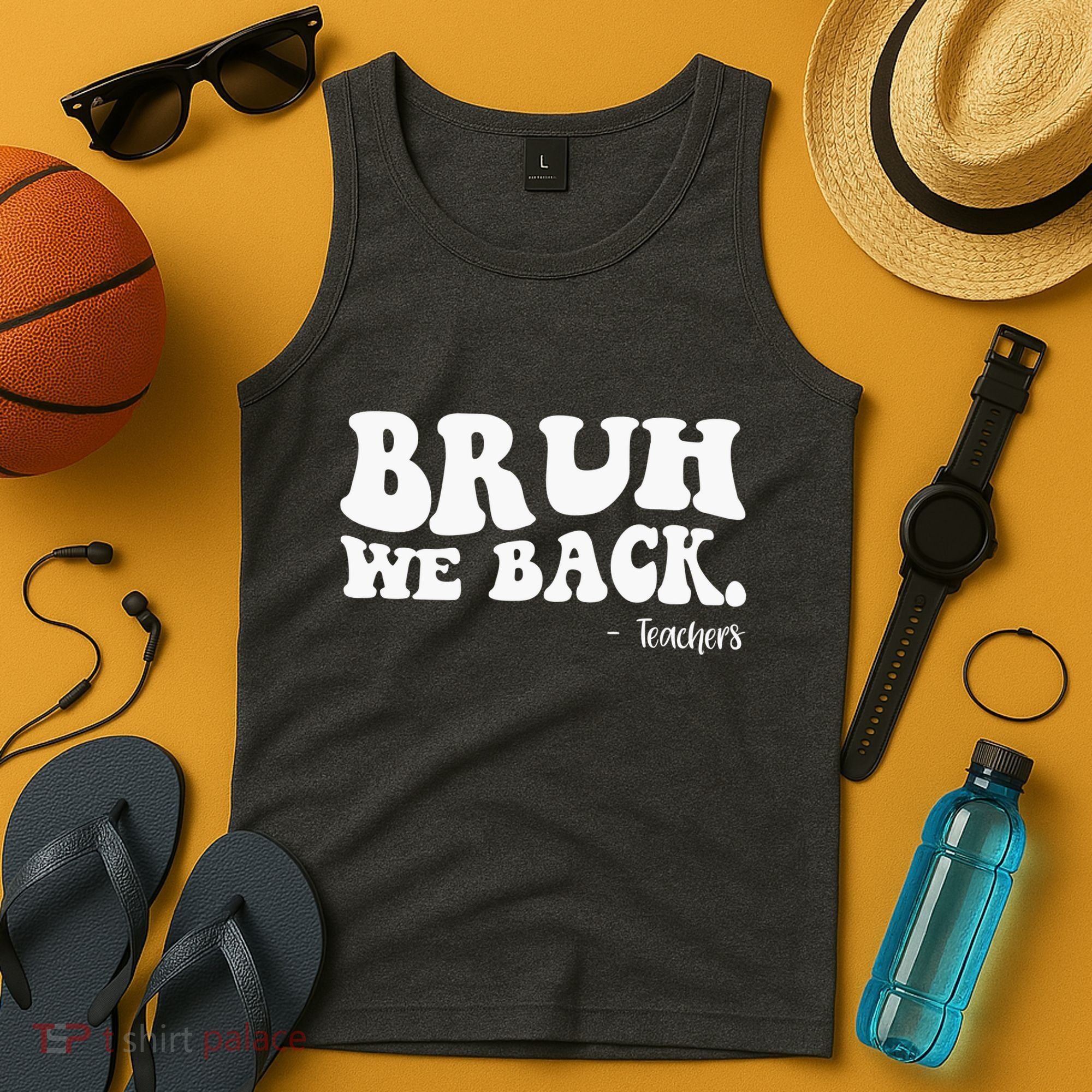 Bruh We Back Teachers Funny Tank Top
