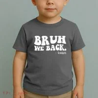 Bruh We Back Teachers Funny Toddler T-Shirt thumb 2