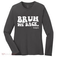 Bruh We Back Teachers Funny Women's Long Sleeve Shirt thumb 0