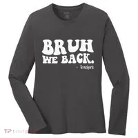 Bruh We Back Teachers Funny Women's Long Sleeve Shirt thumb 0