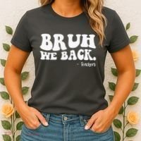 Bruh We Back Teachers Funny Women's T-Shirt thumb 2