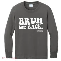 Bruh We Back Teachers Funny Kids Long Sleeve Shirt thumb 0