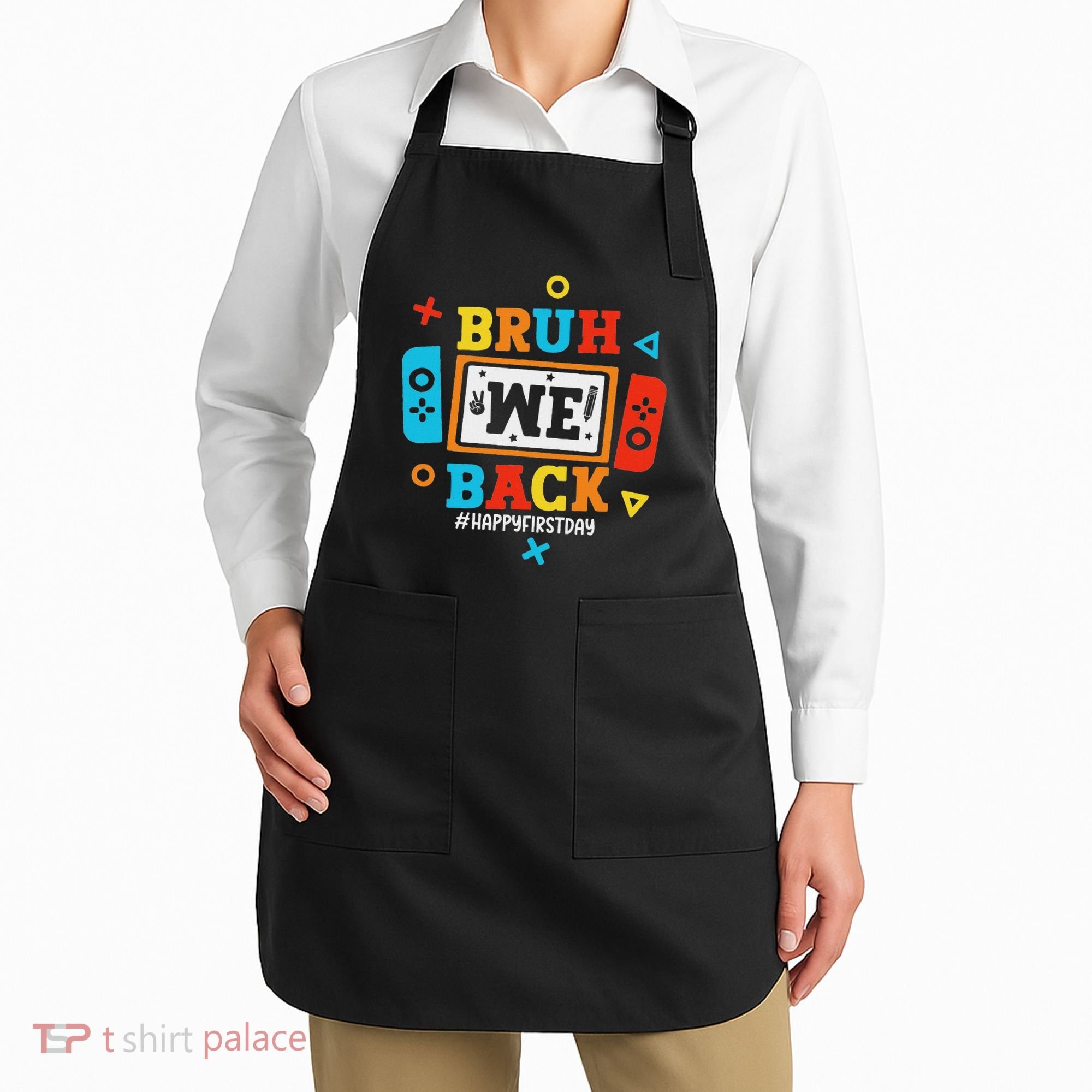 Bruh We Back To School Happy First Day Video Game Apron
