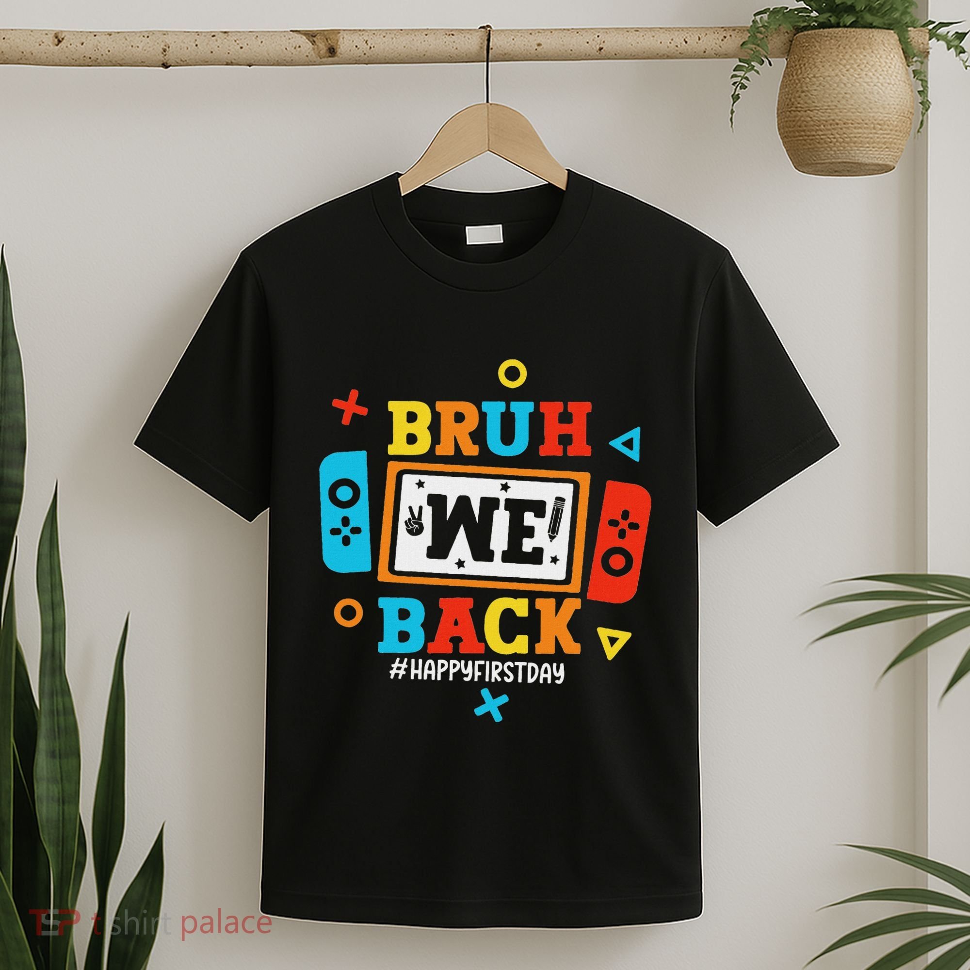 Bruh We Back To School Happy First Day Video Game T-Shirt