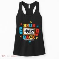 Bruh We Back To School Happy First Day Video Game Women's Tank Top thumb 0